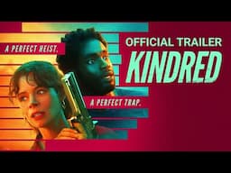 KINDRED | Official Trailer | Gravitas Ventures