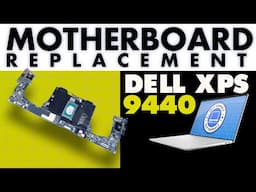 How To Replace Your Motherboard | Dell XPS 14 9440