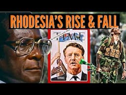 The Rise and Fall of Rhodesia: Mugabe and Zimbabwe's Liberation Struggle