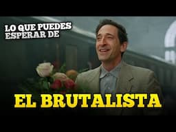 Lo que puedes esperar de EL BRUTALISTA, una de las favoritas al Oscar