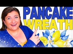 Make This STUNNING Lemon Pancake Wreath For Under $10!