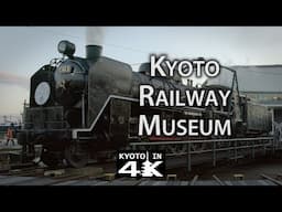 Things to Do: Kyoto Railway Museum [4K]