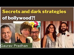 Secrets and dark strategies of bollywood?! with Gaurav Pradhan