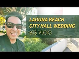 Laguna Beach City Hall Weddings - BTS with TNK Photo