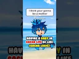 Having a Baby in Gacha Life be like… Gacha Logic #gacha #gachalife #gachalogic