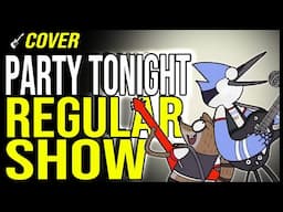 PARTY TONIGHT | Mordecai and The Rigbys | Cover by I am Justice