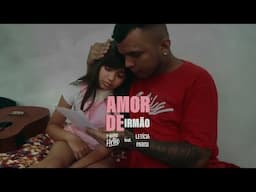 Amor De Irmão - Mano Hélio feat. Letícia Parisi (Official Video)