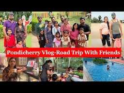 Pondicherry Vlog|Road Trip|3 Day In Club Mahendra Resort|Private Beach