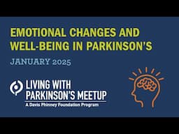 Emotional Changes And Well-being in Parkinson’s: January 2025 Living with Parkinson's Meetup