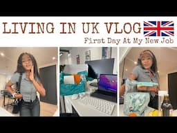 Living In UK Vlog 🇬🇧| GRWM First Day At My New Job | Come to Work With Me | Nigerian In UK