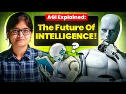 AGI Explained: The Future of Intelligence!