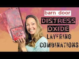 Distress Oxide Ink LAYERING COMBINATIONS - Barn Door