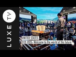 CES 2025: Welcome to the world of the future