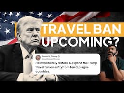 Trump's Travel Ban of Jan 20th | Impact on Indians