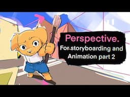 Perspective for Animation and Storyboarding (Part 2 - The problem solver!)