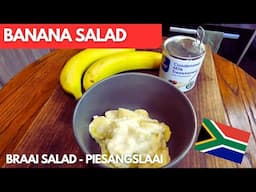 Banana Salad with Condensed Milk | Your next Braai salad !