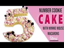 NUMBER COOKIE CAKE - WITH MINNIE MOUSE MACARONS!