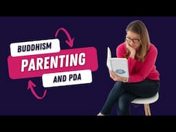 Parenting, Pathological Demand Avoidance, Buddhist Psychology and Burnout