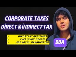 Corporate Taxes-Direct and Indirect Tax For BBA 5th Semester | Important Questions