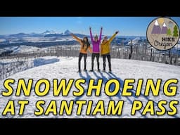 Snowshoeing At Santiam Sno-Park Oregon | Epic Views Of The Cascades in January!