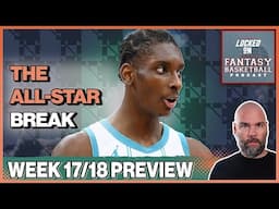 NBA All-Star Break Fantasy Basketball Preview | Matchup 16/Week 17