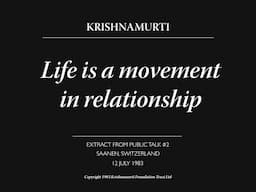 Life is a movement in relationship | J. Krishnamurti