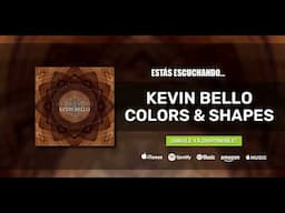 Kevin Bello - Colors & Shapes