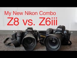 My Nikon Z8 + Z6iii mirrorless combo