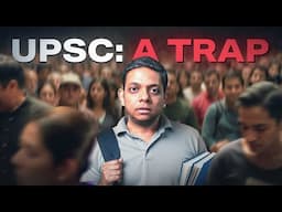 UPSC is a big MISTAKE?