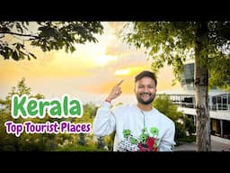 Kerala Top Tourist Destination | Places to Visit in Kerala | Kerala Tourist Places & Travel Guide