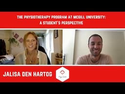 THE PHYSIO PROGRAM AT MCGILL UNIVERSITY WITH JALISA DEN HARTOG