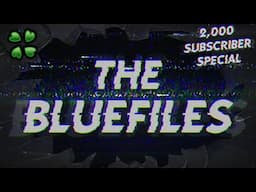 The BlueFiles - 4Chan Greentext Compilation - 2,000 subscriber special