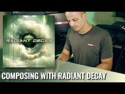 Composing With Radiant Decay