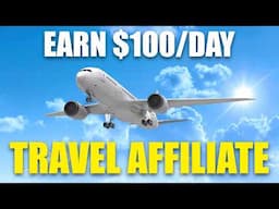 Earn $100/Day in 2024 with Travel Affiliate Marketing Using AI Automation