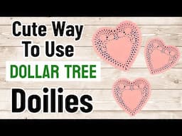 EASY DOLLAR TREE DOILY CRAFT