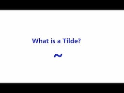 What Is A Tilde?