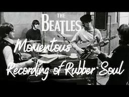 The Beatles Recording of Rubber Soul