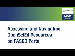 Accessing and Navigating OpenSciEd Resources on PASCO Portal