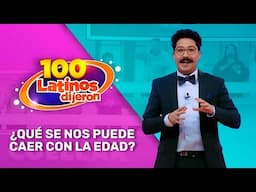 ¿Qué Se Nos Puede Caer Con La Edad? - 100 Latinos Dijeron