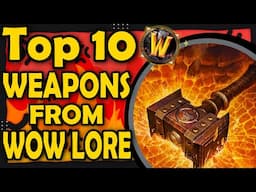 Top 10 Weapons from WoW Lore