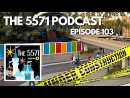 2025 Begins With Lots of Disneyland Closures | The 5571 Podcast Ep. 103