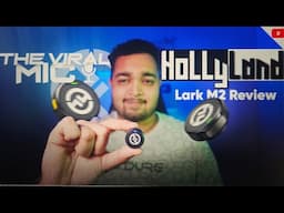 The Viral Mic | Hollyland Lark M2 Review