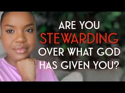 ARE YOU STEWARDING OVER WHAT GAD HAS GIVEN YOU? | JOB, MONEY...?