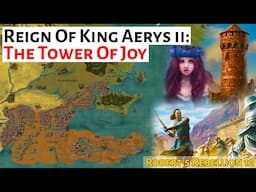 The Tower Of Joy | House Of The Dragon History & Lore | Reign Of King Aerys ii / Robert's Rebellion