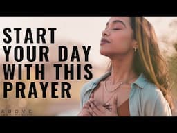 BLESSED MORNING PRAYER TO START YOUR DAY | Prayer For Protection And Peace