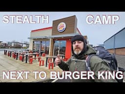 STEALTH CAMPING NEXT TO BURGER KING