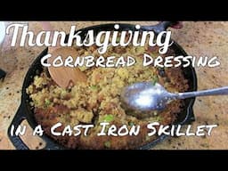 Thanksgiving Cornbread Dressing in a Cast Iron Skillet