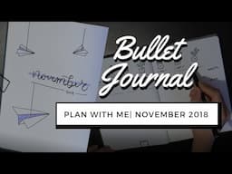 My First Bullet Journal | PLAN WITH ME | November 2018 Setup