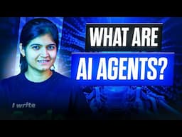 AI Agents Explained: How They Work and Shape the Future!