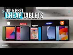 [Top 5] Best Cheap Tablets 2025 - Best Budget Tablets in 2025